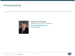 © 2018 Epstein Becker & Green, P.C. | All Rights Reserved. | ebglaw.com
Presented by
18
Michael F. McGahan
Member of the F...