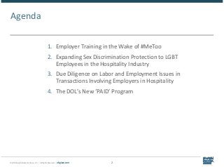 © 2018 Epstein Becker & Green, P.C. | All Rights Reserved. | ebglaw.com
Agenda
2
1. Employer Training in the Wake of #MeTo...