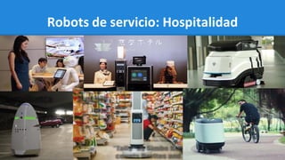 Robots de servicio: Hospitalidad
83
 