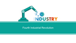 Fourth Industrial Revolution
 