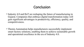 Industry 4.0 & IIoT Solutions Transforming Manufacturing in Gujarat | PPTX
