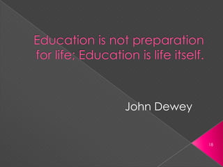 John Dewey


             18
 