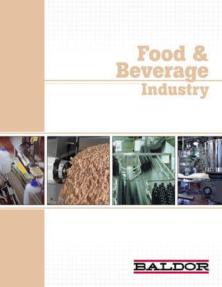 Food &
Beverage
  Industry
 