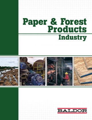 Paper & Forest
     Products
       Industry
 