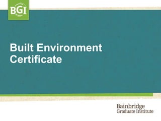 Built Environment
Certificate
 