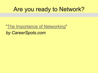 Step 1- Research
•
•
•
•
•
•

Organization/Conference website
Agenda
Special Speakers bios
Companies/Exhibitors Attending
Presentations & Socials Available to Attend
Etiquette for Attending Conferences
– Search for Conference
Etiquette on Internet
http://www.advancedetiquette.com/blog/business/conference-attendingetiquette/

 