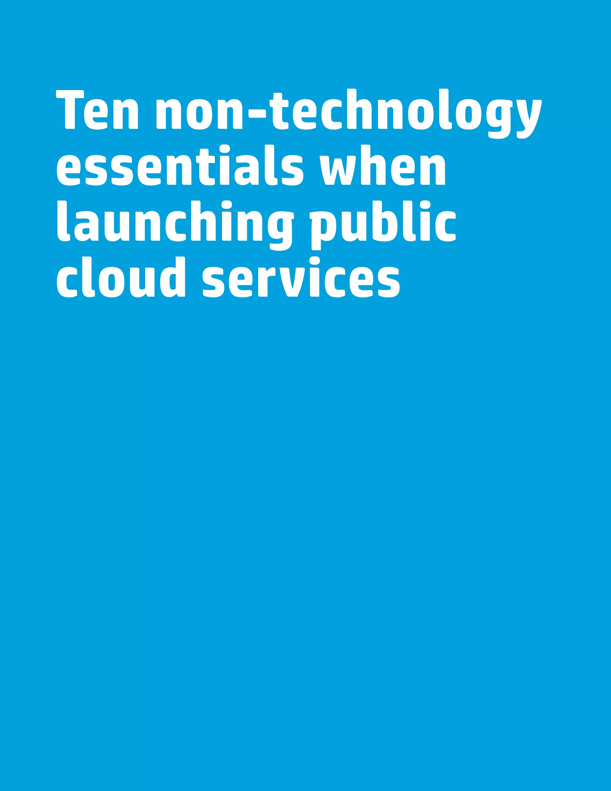 12.   Communications Edition




Ten non-technology
essentials when
launching public
cloud services
 