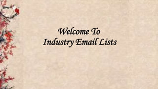 Welcome To
Industry Email Lists
 