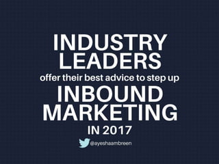 Step up inbound marketing in 2017
 