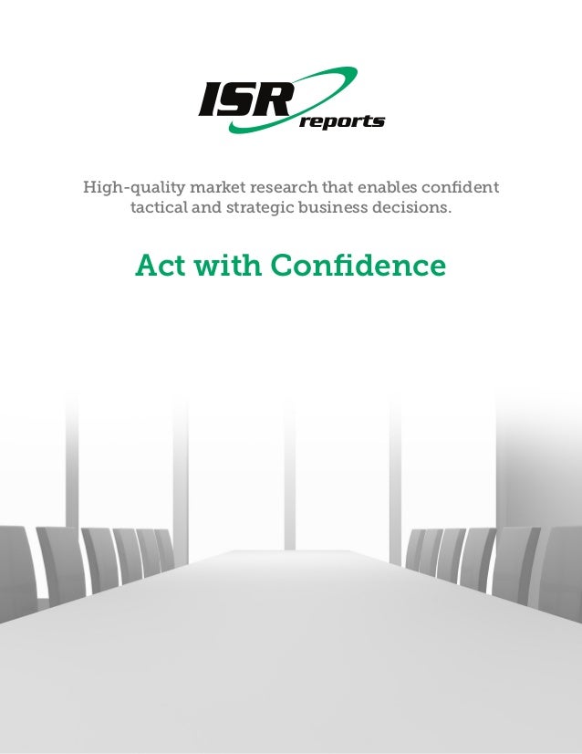 Act with Confidence
High-quality market research that enables confident
tactical and strategic business decisions.
 