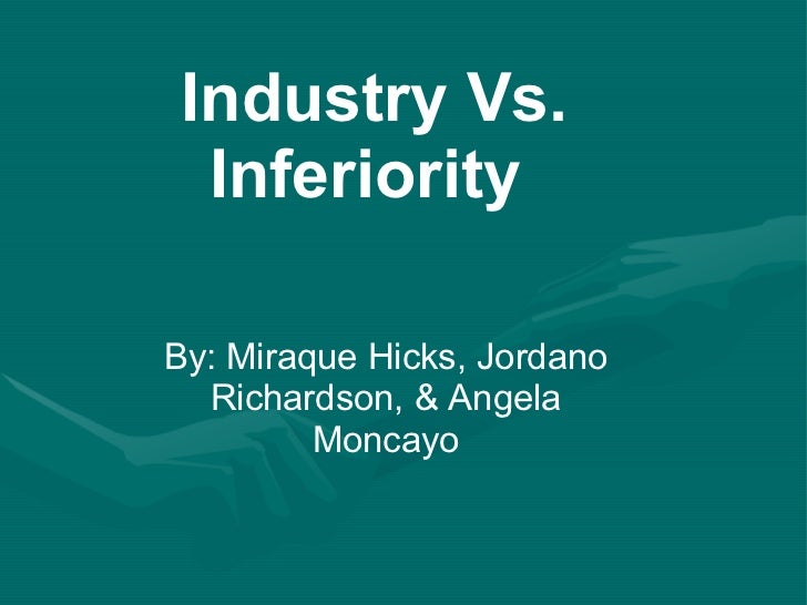 Erik Erikson\'s stage 4. Industry vs. inferiority
