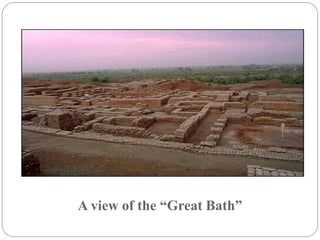 A view of the “Great Bath”
 