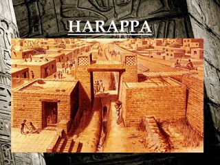 
HARAPPA
 