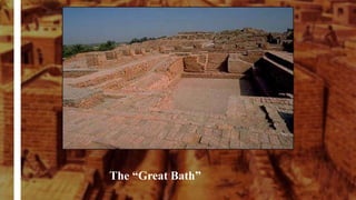 The “Great Bath”
 