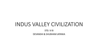Indus valley civilization | PPTX