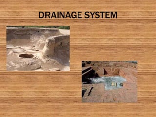 DRAINAGE SYSTEM
 