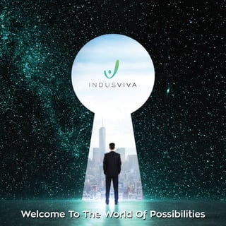 Welcome To The World Of PossibilitiesWelcome To The World Of Possibilities
 
