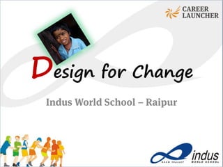Design for Change
 