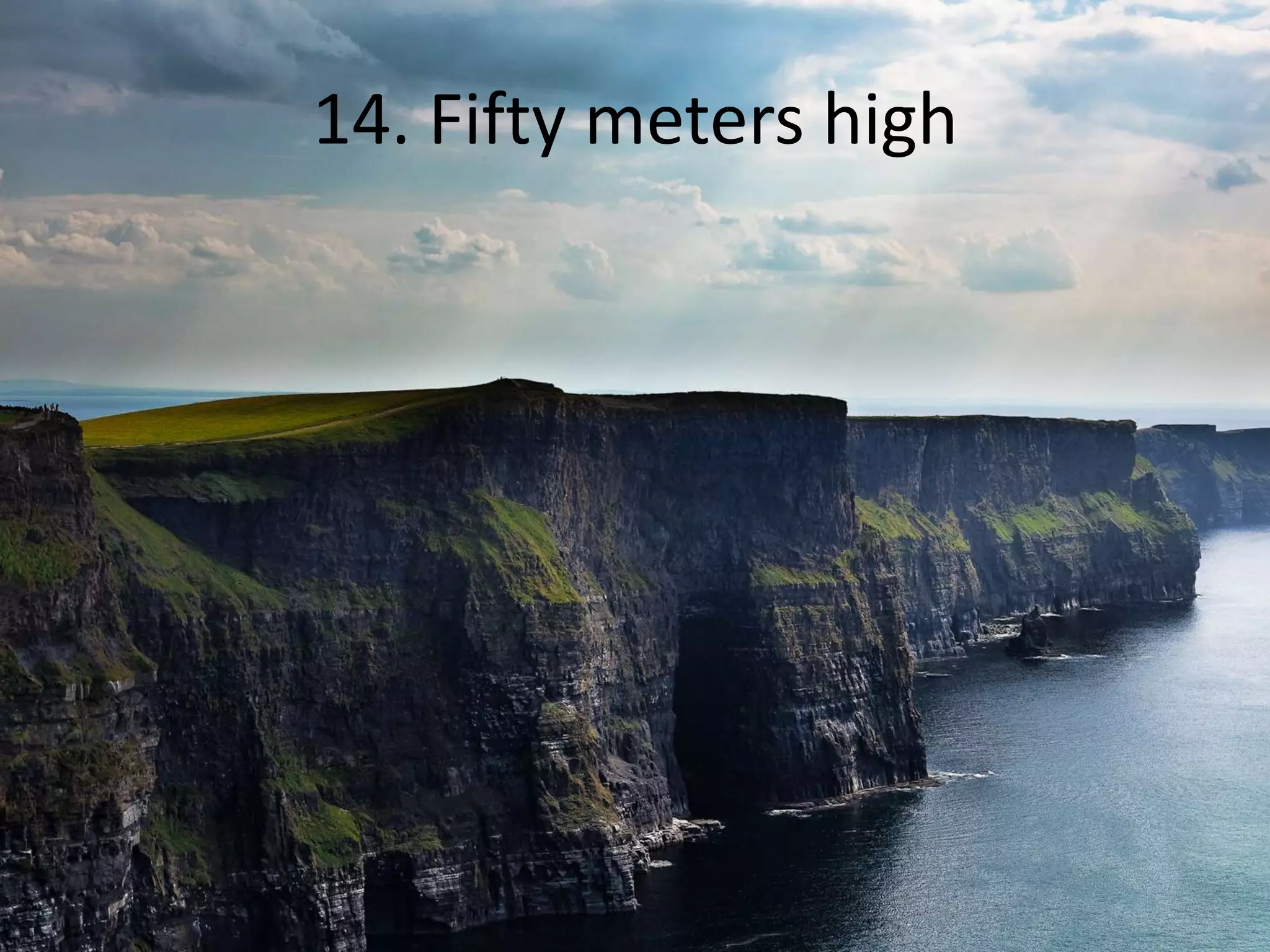 14. Fifty meters high