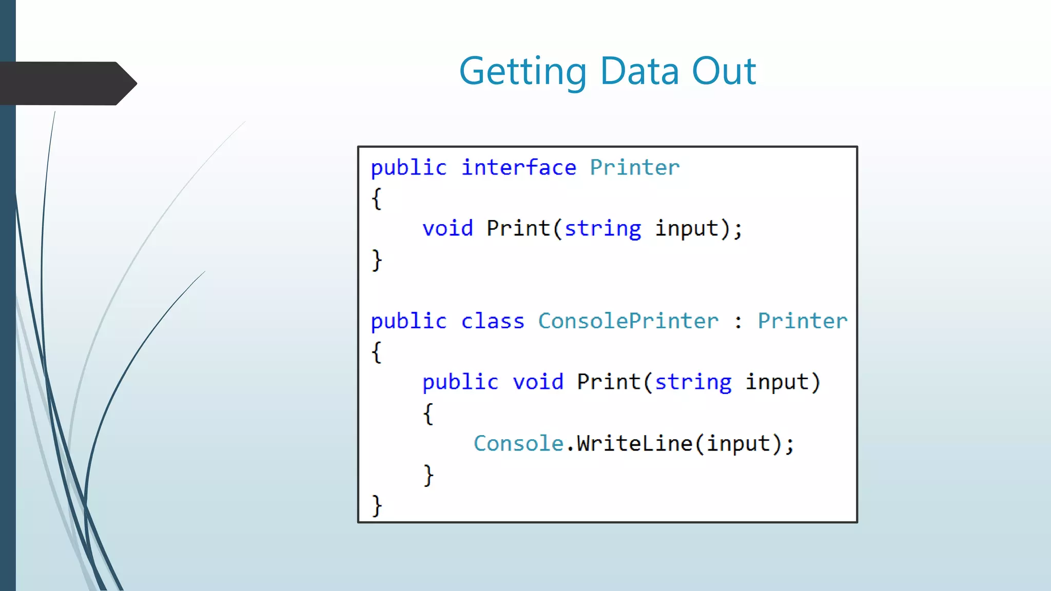 Getting Data Out
 