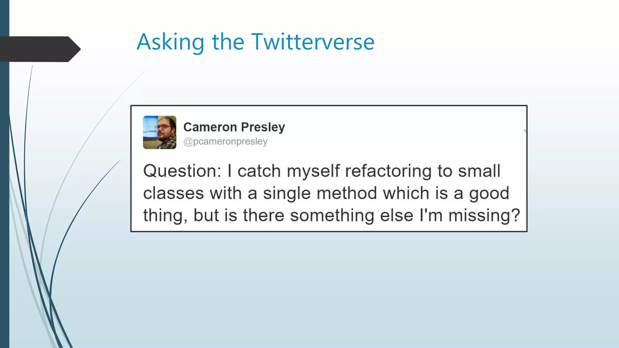 Asking the Twitterverse
 