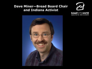 Dave Miner—Bread Board Chair  and Indiana Activist   