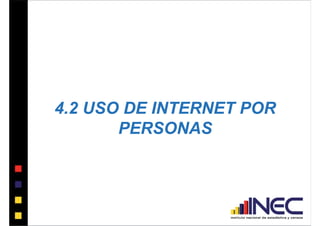 4.3 RAZÓN DE USO DEL INTERNET A NIVEL RURAL




          63,6%
58,6%58,5%




                                           ...