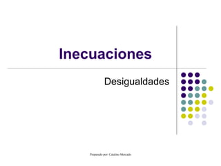 Inecuaciones Desigualdades 