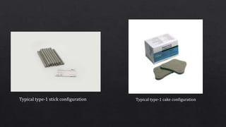 Typical type-1 stick configuration Typical type-1 cake configuration