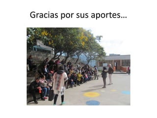 Gracias por sus aportes…
 