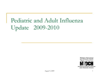 Pediatric and Adult Influenza Update  2009-2010 