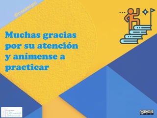 Muchas gracias
por su atención
y anímense a
practicar
@
frandemiguel
 