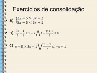 Exercícios de consolidação
• a)
• b)
• c)

 