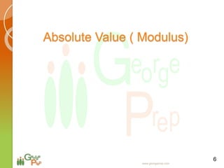Absolute Value ( Modulus)
www.georgeprep.com
6
 