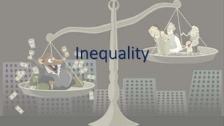 Inequality
 
