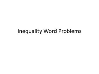 Inequality Word Problems

 
