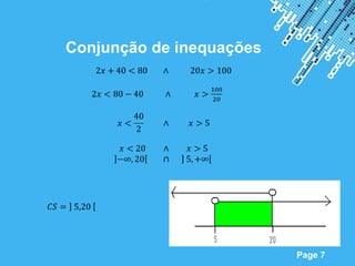 Conjunção de inequações




       Powerpoint Templates
                              Page 7
 