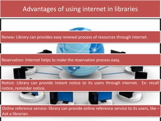 Inernet use and application in library | PPT