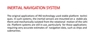 Stable Platform Inertial INERTIAL NAVVIGATION SYSTEM.pptx