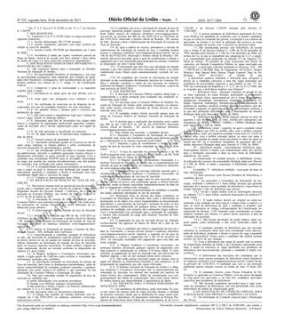 3

Nº 252, segunda-feira, 30 de dezembro de 2013
6 Art. 5º, § 2º, da Lei nº 8.112/90 c/c art. 37, § 1º, do Decreto
nº 3.298/99.
3. DOS BENEFÍCIOS
3.1. Conforme a Lei nº 8.112/90, todos os cargos possuem os
seguintes benefícios:
3.1.1. Auxílio alimentação: R$ 373,00 mensais;
3.1.2. Auxílio Transporte: opcional, com valor variável em
relação ao local de moradia;
3.1.3. Auxílio Creche: R$ 89,00 por dependente até 5 anos
de idade;
3.1.4. Assistência à saúde per capita: reembolso parcial do
Plano de Saúde, variável de acordo com faixa salarial e faixa etária
do titular do cargo e a faixa etária dos respectivos dependentes.
4. DOS REQUISITOS BÁSICOS PARA PROVIMENTO E
INVESTIDURA NO CARGO
4.1. São requisitos básicos para a nomeação no Instituto
Nacional de Educação de Surdos:
4.1.1. Ter nacionalidade brasileira ou portuguesa e, em caso
de nacionalidade portuguesa, estar amparado pelo estatuto de igualdade entre brasileiros e portugueses, com reconhecimento de gozo de
direitos políticos nos termos do § 1º, artigo 12, da Constituição
Federal;
4.1.2. Comprovar o grau de escolaridade e os requisitos
exigidos para o cargo;
4.1.3. Encontrar-se no pleno gozo de seus direitos civis e
políticos;
4.1.4. Estar quite com obrigações civis, militares e eleitorais;
4.1.5. Ter certificado de reservista ou de dispensa de incorporação, em caso de candidato brasileiro, do sexo masculino;
4.1.6. Ter aptidões físicas e mentais para o exercício das
atribuições do cargo;
4.1.7. Não estar sujeito a impedimento legal que o impeça de
exercer cargo, função ou emprego público;
4.1.8. Apresentar, para fins de investidura nos cargos onde
houver a exigência de capacitação profissional específica, comprovação da inscrição com a devida regularização junto aos órgãos de
classe;
4.1.9. Ter sido aprovado e classificado no concurso;
4.1.10. Ter idade mínima de 18 (dezoito) anos completos, na
data da posse;
4.1.11. Possuir carteira de identidade civil;
4.1.12. Apresentar declaração quanto ao exercício ou não de
outro cargo, emprego ou função pública e sobre recebimento de
provento decorrente de aposentadoria e pensão;
4.1.13. Ser considerado APTO em todos os exames médicos
pré-admissionais, devendo o candidato apresentar exames clínicos e
laboratoriais solicitados, os quais correrão às suas expensas. Caso o
candidato seja considerado INAPTO para as atividades relacionadas
ao cargo, por ocasião dos exames pré-admissionais, este não poderá
ser nomeado. Esta avaliação terá caráter eliminatório;
4.1.14. A compatibilidade da pessoa portadora de deficiência
com o cargo no qual se inscreveu será declarada por equipe multidisciplinar, perdendo o candidato o direito à nomeação caso seja
considerado inapto para o exercício do cargo.
4.1.15. Cumprir as determinações deste Edital.
5. DA SOLICITAÇÃO DE ISENÇÃO DA TAXA DE INSCRIÇÃO
5.1. Não haverá isenção total ou parcial da taxa de inscrição,
exceto para o candidato que estiver inscrito no Cadastro Único para
Programas Sociais do Governo Federal - CadÚnico, até a data da
inscrição no Concurso Público, nos termos do Decreto Federal nº
6.135, de 26 de junho de 2007.
5.2. A solicitação de isenção da Taxa de Inscrição para o
Concurso Público será realizada somente via internet. Não serão aceitas solicitações de isenção efetuadas por meios diferentes do estabelecido neste subitem.
5.3. O interessado em obter a isenção da taxa de inscrição
deverá:
5.3.1. Solicitá-la, no período das 08h do dia 15/01/2014 às
23h59min do dia 22/01/2014, observado o horário oficial de Brasília
- DF, mediante preenchimento da Solicitação de Isenção da Taxa de
Inscrição, disponível no endereço eletrônico www.magnusconcursos.com.br;
5.3.2. Indicar na Solicitação de Isenção o Número de Identificação Social - NIS, atribuído pelo CadÚnico;
5.3.3. Especificamente o candidato, portador de deficiência
ou não, que necessitar de atendimento especial durante a realização
da prova, deverá no ato do pedido de isenção da taxa de inscrição,
indicar claramente na Solicitação de Isenção da Taxa de Inscrição
quais os recursos especiais necessários. O laudo médico, original ou
cópia autenticada, deverá ser enviado conforme as disposições do
subitem 8.3 deste Edital.
5.4. A Magnus Auditores e Consultores Associados consultará o órgão gestor do CadÚnico para verificar a veracidade das
informações prestadas pelo candidato.
5.5. As informações prestadas na Solicitação de Isenção da
Taxa de Inscrição, bem como os documentos encaminhados, serão de
inteira responsabilidade do candidato, podendo responder, a qualquer
momento, por crime contra a fé pública, o que acarretará na sua
eliminação do Concurso Público e exoneração do cargo.
5.6. Não será concedida isenção do pagamento da taxa de
inscrição ao candidato que:
a) omitir informações e/ou torná-las inverídicas;
b) fraudar e/ou falsificar qualquer documentação;
c) não observar a forma, o prazo e os horários estabelecidos
nos subitens 5.3.1 e 8.3 deste Edital;
d) não apresentar todos os documentos solicitados.
5.7. A relação dos pedidos de isenção deferidos será divulgada até o dia 29/01/2014, no endereço eletrônico www.magnusconcursos.com.br;

5.8. O candidato que tiver a solicitação de isenção da taxa de
inscrição indeferida poderá interpor recurso nos termos do item 19
deste Edital, através do endereço eletrônico www.magnusconcursos.com.br, no período das 08h do dia 30/01/2014 às 23h59min do
dia 31/01/2014, observado o horário oficial de Brasília - DF, através
do link - Recurso contra o Indeferimento da Solicitação de Isenção da
Taxa de Inscrição.
5.9. Se, após a análise do recurso, permanecer a decisão de
indeferimento da solicitação de isenção da taxa, o candidato poderá
acessar o endereço eletrônico www.magnusconcursos.com.br, até às
14h do dia 07/02/2014, observado o horário oficial de Brasília - DF,
realizar uma nova inscrição, gerar a guia de recolhimento e efetuar o
pagamento até o seu vencimento para participar do certame, conforme
as disposições do item 6 deste Edital.
5.9.1. O interessado que não tiver sua solicitação de isenção
deferida e que não realizar uma nova inscrição na forma e no prazo
estabelecido neste Edital estará automaticamente excluído do certame.
5.10. Os candidatos que tiverem as solicitações de isenção
deferidas já são considerados devidamente inscritos no Concurso Público e poderão consultar o status da sua inscrição no endereço
eletrônico da Magnus Auditores e Consultores Associados, a partir da
data provável de 05/02/2014.
6. DAS INSCRIÇÕES
6.1. A inscrição no Concurso Público implica, desde logo, o
conhecimento e a tácita aceitação pelo candidato das condições estabelecidas neste Edital.
6.2. As inscrições para o Concurso Público do Instituto Nacional de Educação de Surdos serão realizadas somente via internet.
Não serão aceitas inscrições efetuadas de forma diversa da estabelecida neste item.
6.3. O candidato poderá efetuar inscrição apenas para um
cargo do Concurso Público do Instituto Nacional de Educação de
Surdos.
6.4. O período para a realização das inscrições será a partir
das 08h do dia 15/01/2014 às 14h do dia 07/02/2014, observado
horário oficial de Brasília - DF, através do endereço eletrônico
www.magnusconcursos.com.br.
6.5. Para efetuar sua inscrição, o candidato deverá:
6.5.1. Preencher o Formulário de Solicitação de Inscrição
declarando estar ciente das condições exigidas para admissão no cargo e submetendo-se às normas expressas neste Edital.
6.5.2. Imprimir a guia de recolhimento e efetuar o pagamento da taxa de inscrição no valor estipulado no item 6.5.2.1 deste
Edital.
6.5.2.1. A taxa de inscrição no concurso público é de R$
50,00 (cinquenta reais) para os cargos de Nível Médio e de R$ 70,00
(setenta reais) para os cargos de Nível Superior.
6.5.3. A Magnus Auditores e Consultores Associados e o
Instituto Nacional de Educação de Surdos não se responsabilizam por
emissão de guia de recolhimento em endereços eletrônicos diferentes
do www.magnusconcursos.com.br.
6.6. O candidato terá sua inscrição deferida somente após o
recebimento, pela Magnus Auditores e Consultores Associados, da
confirmação do pagamento de sua taxa de inscrição.
6.6.1. O candidato que pagar mais de uma inscrição para o
mesmo período de prova, terá confirmada apenas a última inscrição
realizada, sendo as demais canceladas independentemente da data em
que os pagamentos tenham sido efetuados.
6.7. É de exclusiva responsabilidade do candidato a exatidão
dos dados cadastrais informados no ato da inscrição.
6.8. Declaração falsa ou inexata dos dados constantes no
Formulário de Solicitação de Inscrição, bem como a falsificação de
declarações ou de dados e/ou outras irregularidades na documentação
determinará o cancelamento da inscrição e anulação de todos os atos
dela decorrentes, implicando em qualquer época, na eliminação automática do candidato sem prejuízo das cominações legais cabíveis.
Caso a irregularidade seja constatada após a nomeação do candidato,
o mesmo será exonerado do cargo pelo Instituto Nacional de Educação de Surdos.
6.9. O pagamento da taxa de inscrição deverá ser efetuado
exclusivamente nas agências do Banco do Brasil até a data de seu
vencimento.
6.10. Caso o candidato não efetue o pagamento da taxa até a
data do vencimento, o mesmo deverá acessar o endereço eletrônico
www.magnusconcursos.com.br, imprimir a segunda via da guia de
recolhimento e realizar o pagamento até o dia 10 de fevereiro de
2014. As inscrições realizadas com pagamento após esta data não
serão acatadas.
6.11. A Magnus Auditores e Consultores Associados, em
nenhuma hipótese, processará qualquer registro de pagamento com
data posterior à estabelecida no subitem 6.10 deste edital. O valor
referente ao pagamento da taxa de inscrição não será devolvido em
hipótese alguma, a não ser por anulação plena deste concurso.
6.12. Não serão aceitas inscrições pagas em cheque, nem as
pagas em depósito ou transferência bancária e, nem tampouco, as de
programação de pagamento que não sejam efetivadas.
6.13. O Instituto Nacional de Educação de Surdos e a Magnus Auditores e Consultores Associados não se responsabilizam por
solicitação de inscrição via internet não recebida por motivos de
ordem técnica dos computadores, falhas de comunicação e/ou congestionamento das linhas de comunicação, bem como outros fatores
de ordem técnica que impossibilitem a transferência de dados.
7. DA INSCRIÇÃO PARA A PESSOA PORTADORA DE
DEFICIÊNCIA (PPD)
7.1. Aos portadores de deficiência, serão reservados 5% (cinco por cento) do número total de vagas providas durante a validade
do presente concurso, desde que as atribuições do cargo sejam compatíveis com a deficiência. As disposições referentes às Pessoas Portadoras de Deficiência deste Edital são correspondentes às da Lei nº

DA
TE
AN
SIN
AS
DE
AR
PL
EM
EX

Este documento pode ser verificado no endereço eletrônico http://www.in.gov.br/autenticidade.html,
pelo código 00032013123000075

75

ISSN 1677-7069

7.853/89 e do Decreto 3.298/99 alterado pelo Decreto n°
5.296/2004.
7.2. A pessoa portadora de deficiência participará do Concurso Público em igualdade de condições com os demais candidatos
no que se refere ao conteúdo das provas, à avaliação e aos critérios de
aprovação, ao horário e ao local de aplicação das provas e às notas
mínimas exigidas de acordo com o previsto no presente Edital.
7.3. São consideradas pessoas com deficiência, de acordo
com o Artigo 4º do Decreto Federal n° 3.298, de 20 de dezembro de
1999, alterado pelo Decreto n° 5.296, de 2 de dezembro de 2004, nos
termos da Lei, as que se enquadram nas categorias de I a V a seguir;
e as contempladas pelo enunciado da Súmula 377 do Superior Tribunal de Justiça: "O portador de visão monocular tem direito de
concorrer, em Seleção Competitiva Pública, às vagas reservadas aos
deficientes", e observada a decisão prolatada no Processo: TST - MS
- 1709-94.2013.5.00.0000 Data de Julgamento: 02/12/2013, Relator
Ministro: João Batista Brito Pereira, Órgão Especial, Data de Publicação:
DEJT
06/12/2013,
no
sentido
de
que
"... a deficiência auditiva unilateral é suficiente para assegurar o
direito de o candidato concorrer a uma das vagas destinadas aos
portadores de necessidades especiais a que aludem os arts. 37, inc.
VIII, da Constituição da República e 5º, § 2º, da Lei 8.112/1990, não
se exigindo que a deficiência auditiva seja bilateral."
I - deficiência física - alteração completa ou parcial de um
ou mais segmentos do corpo humano, acarretando o comprometimento da função física, apresentando-se sob a forma de paraplegia,
paraparesia, monoplegia, monoparesia, tetraplegia, tetraparesia, triplegia, triparesia, hemiplegia, hemiparesia, ostomia, amputação ou
ausência de membro, paralisia cerebral, nanismo, membros com deformidade congênita ou adquirida, exceto as deformidades estéticas e
as que não produzam dificuldades para o desempenho de funções
(Redação dada pelo Decreto nº 5.296, de 2004);
II - deficiência auditiva - perda bilateral, parcial ou total, de
quarenta e um decibéis (dB) ou mais, aferida por audiograma nas
frequências de 500HZ, 1.000HZ, 2.000Hz e 3.000Hz (Redação dada
pelo Decreto nº 5.296, de 2004);
III - deficiência visual - cegueira, na qual a acuidade visual
é igual ou menor que 0,05 no melhor olho, com a melhor correção
óptica; a baixa visão, que significa acuidade visual entre 0,3 e 0,05 no
melhor olho, com a melhor correção óptica; os casos nos quais a
somatória da medida do campo visual em ambos os olhos for igual ou
menor que 60º; ou a ocorrência simultânea de quaisquer das condições anteriores (Redação dada pelo Decreto nº 5.296, de 2004);
IV - deficiência mental - funcionamento intelectual significativamente inferior à média, com manifestação antes dos dezoito
anos e limitações associadas a duas ou mais áreas de habilidades
adaptativas, tais como:
a) comunicação; b) cuidado pessoal; c) habilidades sociais;
d) utilização dos recursos da comunidade (Redação dada pelo Decreto
nº 5.296, de 2004); e) saúde e segurança; f) habilidades acadêmicas;
g) lazer e
h) trabalho; V - deficiência múltipla - associação de duas ou
mais deficiências.
7.4. Para concorrer como Pessoa Portadora de Deficiência, o
candidato deverá:
7.4.1. Ao preencher o Formulário de Solicitação de Inscrição, conforme o subitem 6.5.1 deste Edital, declarar que pretende
participar do Concurso como portador de deficiência e especificar no
campo indicado o tipo de deficiência que possui;
7.4.2. Enviar o laudo médico com as informações descritas
no subitem 7.4.2.1 deste Edital, conforme disposições do subitem 8.3
deste Edital.
7.4.2.1. O laudo médico deverá ser original ou cópia autenticada, estar redigido em letra legível e dispor sobre a espécie e o
grau ou nível da deficiência da qual o candidato é portador com
expressa referência ao código correspondente de Classificação Internacional de Doença - CID. Somente serão considerados os laudos
médicos emitidos nos últimos 12 (doze) meses anteriores à data da
realização da inscrição.
7.4.2.2. Não haverá devolução do laudo médico, tanto original quanto cópia autenticada, e não serão fornecidas cópias do
mesmo.
7.5. O candidato portador de deficiência que não proceder
conforme as orientações deste item será considerado como não-portador de deficiência, perdendo o direito à reserva de vaga e passando
à ampla concorrência. Nestes casos o candidato não poderá interpor
recurso em favor de sua situação.
7.6. Caso a deficiência não esteja de acordo com os termos
da Organização Mundial da Saúde e da Legislação supracitada neste
item, a opção de concorrer às vagas destinadas aos portadores de
deficiência será desconsiderada, passando o candidato à ampla concorrência.
7.7. O deferimento das inscrições dos candidatos que se
inscreverem como pessoa portadora de deficiência estará disponível
no endereço eletrônico www.magnusconcursos.com.br, a partir da data provável de 12/02/2014. O candidato que tiver a sua inscrição
indeferida poderá interpor recurso na forma do item 19 deste Edital.
7.8. O candidato inscrito como Pessoa Portadora de Deficiência, se aprovado no Concurso Público, terá seu nome divulgado
na lista geral dos aprovados e na lista dos candidatos aprovados
específica para portadores de deficiência.
7.9. Não havendo candidatos aprovados para a vaga reservada aos portadores de deficiência, esta será preenchida com estrita
observância da ordem de classificação geral.
8. DA SOLICITAÇÃO DE CONDIÇÃO ESPECIAL PARA
A REALIZAÇÃO DAS PROVAS E CANDIDATA LACTANTE
8.1. Da Solicitação de Condição Especial para a Realização
das Provas.

AL
N

IO
C

SA
N

NA

RE
P

IM

Documento assinado digitalmente conforme MP n o 2.200-2 de 24/08/2001, que institui a
Infraestrutura de Chaves Públicas Brasileira - ICP-Brasil.

 