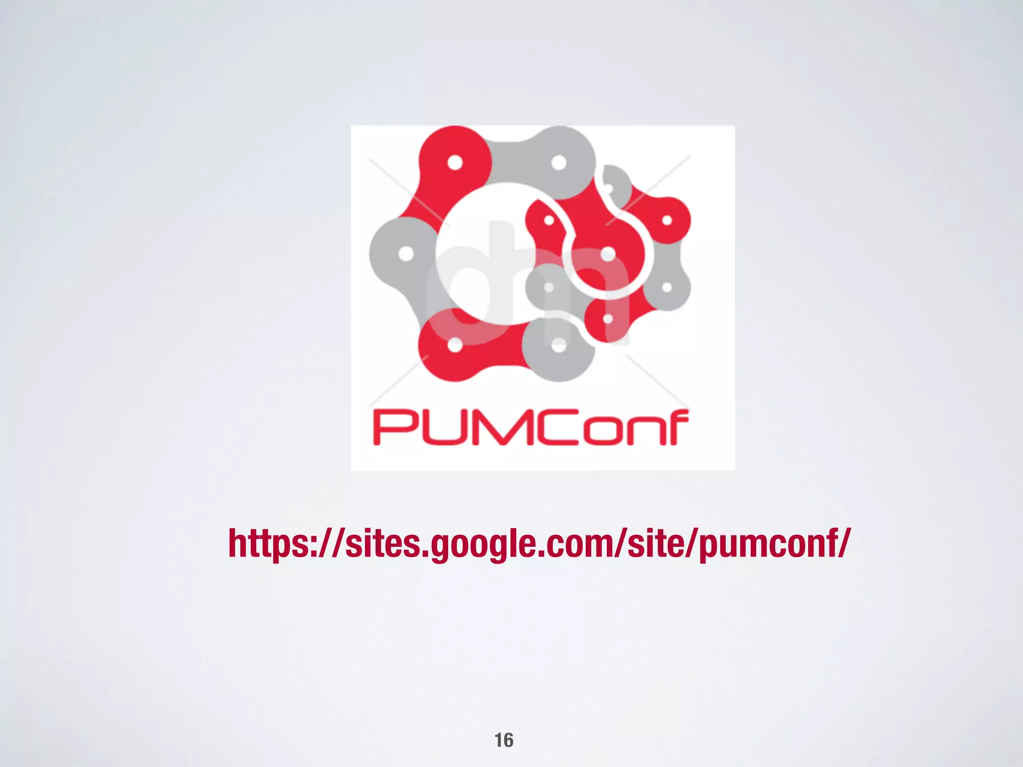 https://sites.google.com/site/pumconf/
16
 