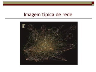 Imagem típica de rede
 
