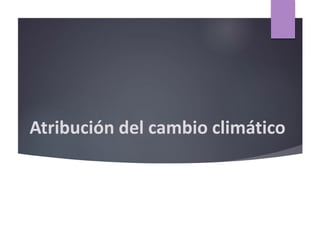 Atribución del cambio climático
 