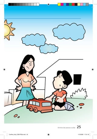 Direitos das pessoas surdas   25
Cartilha_final_COM PSDs.indd 25                                 1/12/2009 17:31:18
 