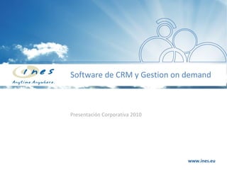 Software de CRM y Gestion on demand Presentación Corporativa 2010 