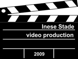 video   production Inese Stade  2009 