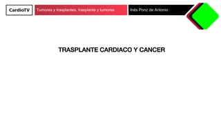 Tumores y trasplantes, trasplante y tumores Inés Ponz de Antonio
Fallo primario del injerto
Infección
Neoplasias
F. Gonzál...