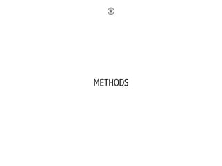 METHODS
 
