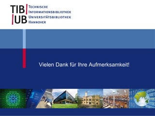 Vielen Dank für Ihre Aufmerksamkeit!
 