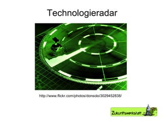Technologieradar http://www.flickr.com/photos/donsolo/3029452838/ 